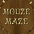 Mouze Maze