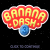 Banana Dash 3 Score: 795 199