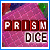 Prism Dice