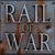 Rail of War