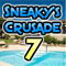 Sneaky\'s Crusade 7